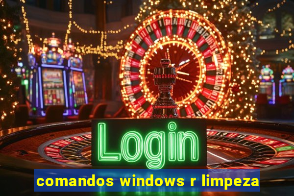 comandos windows r limpeza